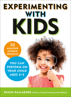 Experimenting on Kids: 50 Amazing Science Projects You Can Perform on Your Child Ages 2-5 0143133551 Book Cover