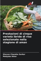 Prestazioni di cinque varietà ibride di riso selezionate nella stagione di aman (Italian Edition) 6208865778 Book Cover