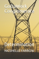 GoDaWork Conglomerate: Determination B08P3P7XJQ Book Cover