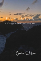 Familiar: A Strange Sort of Dejavu B0923XTD8B Book Cover