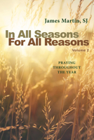 In All Seasons, For All Reasons: Praying Throughout the Year; Volume 2 B0DX9H2NP2 Book Cover