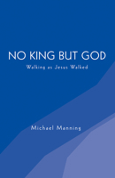 No King but God 1498231500 Book Cover