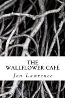 The Wallflower Cafe 1494704870 Book Cover