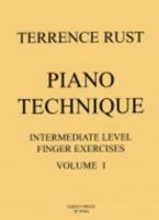 Piano Technique: Intermediate Level Finger Exercises, Vol. I, Diatonic 0984762833 Book Cover