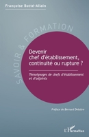 Devenir chef d'établissement, continuité ou rupture ?: Témoignages de chefs d'établissement et d'adjoints (Savoir Et Formation) (French Edition) 2343217009 Book Cover