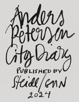 Anders Petersen: City Diary #1-7 3969990718 Book Cover