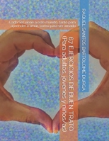 67 EJERCICIOS DE BUEN TRATO (Para adultos, jóvenes y niños/as): Cada Ser viene a este mundo, tanto para aprender a amar, como para ser amado B08QRYN59B Book Cover