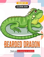 Bearded Dragon Coloring Book A Year of Reptilian Radiance: A Palette of Serenity for All Ages B0CR1RW62Q Book Cover