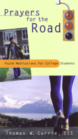 Prayers for the Road: Psalm Meditations for College Students 066450129X Book Cover