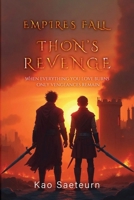 Empires Fall: Thon's Revenge B0GFRVXBWW Book Cover