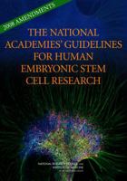 The National Academies' Guidelines For Human Embryonic Stem Cell Research: 2008 Amendments 0309122201 Book Cover