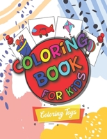 coloring book for kids: 70 Coloring Pages!!, Easy, LARGE, GIANT Simple Picture Coloring Books for Toddlers, Kids Ages 2-4/ 4-8, Early Learning, Preschool and Kindergarten B08NS4FYF8 Book Cover