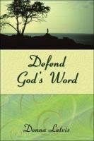 Defend God's Word 142413272X Book Cover