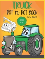 Truck Dot to Dot Book For Girls Ages 4-8 B08C4FHR98 Book Cover