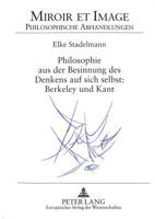 Philosophie Aus Der Besinnung Des Denkens Auf Sich Selbst: Berkeley Und Kant 3631342195 Book Cover
