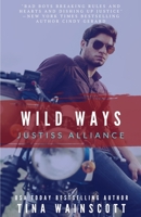 Wild Ways (Justiss Alliance) 1687379742 Book Cover