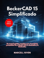 BeckerCAD 15 Simplificado (Edición 2026) (Spanish Edition) B0GVJMCXJH Book Cover