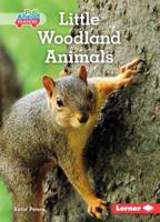 Little Woodland Animals (Let's Look at Animal Habitats (Pull Ahead Readers  Nonfiction)) 1541573153 Book Cover