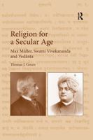Religion for a Secular Age: Max M�ller, Swami Vivekananda and Vedānta 0367596857 Book Cover