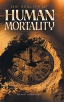 The Reality of Human Mortality B0HDRBMQP6 Book Cover