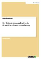 Der Risikostrukturausgleich in der Gesetzlichen Krankenversicherung 3640669649 Book Cover