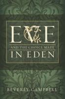 Eve and the Choice Made in Eden 1606411225 Book Cover