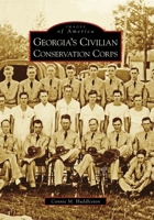 Georgia's Civilian Conservation Corps (Images of America: Georgia) 0738568376 Book Cover