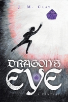 Dragon's Eye - a Fantasy. B0C74RR1CT Book Cover