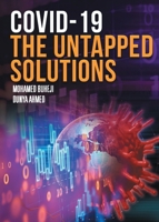 COVID-19 The Untapped Solutions 1648033776 Book Cover