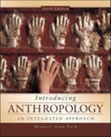 Introducing Anthropology: An Integrated Approach 0078035066 Book Cover