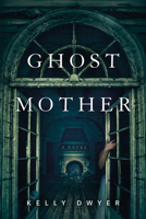 Ghost Mother 1454952822 Book Cover