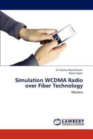 Simulation WCDMA Radio over Fiber Technology 3847329871 Book Cover