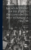 Kalm's Account of his Visit to England on his way to America in 1748 102145625X Book Cover