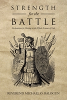 Strength for the Battle: Declarations for Putting on the Whole Armour of God 1665582723 Book Cover