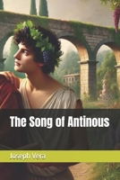 The Song of Antinous B0DZ12BP99 Book Cover