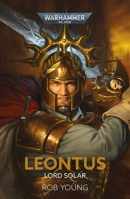 Leontus: Lord Solar (Warhammer 40,000) 1804077917 Book Cover