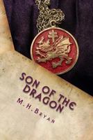 Son of the Dragon: Book One of the Immortal Dragon Series 1499212437 Book Cover