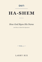HA-SHEM: How God Signs His Name B0H8G73B89 Book Cover