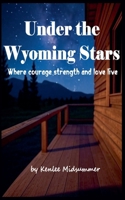 Under the Wyoming Stars B0FLJFZZ9Q Book Cover