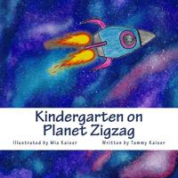 Kindergarten on Planet Zigzag 1720357455 Book Cover