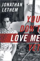 You Don't Love Me Yet 038551218X Book Cover