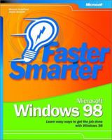 Faster Smarter Microsoft Windows 98 0735618585 Book Cover