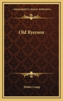 Old Ryerson 1163278424 Book Cover