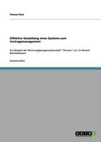 Effektive Gestaltung eines Systems zum Vertragsmanagement: Am Beispiel der Wohnungsbaugenossenschaft Thomas e.G. im Bereich Betriebskosten 3656038171 Book Cover