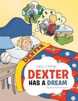 Dexter Has a Dream 1491833394 Book Cover