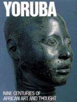 Yoruba: Nine Centuries of African Art and Thought 0810917947 Book Cover
