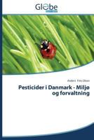 Pesticider I Danmark - Miljo Og Forvaltning 3639609549 Book Cover