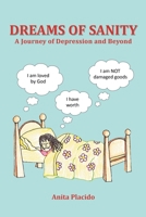 Dreams of Sanity: A Journey of Depression and Beyond B0FB9Q4GW5 Book Cover