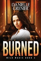 Burned: Wild Magic Book 2 B08QRXR7XJ Book Cover