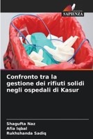 Confronto tra la gestione dei rifiuti solidi negli ospedali di Kasur (Italian Edition) 3330707712 Book Cover